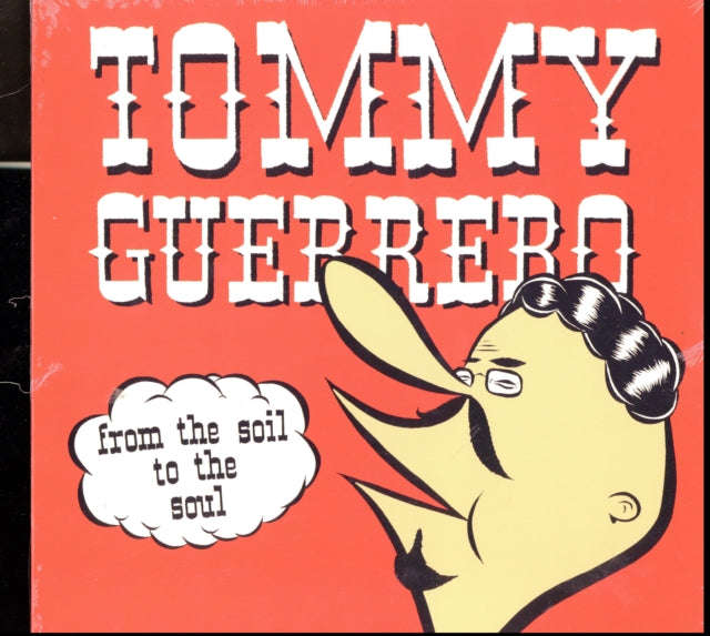 Tommy Guerrero - From The Soil To The Soul (Vinyl)