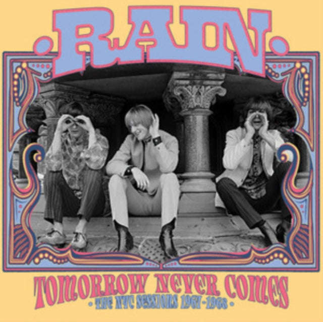 Rain - Tomorrow Never Comes: The NYC Sessions 1967-1968 (CD)