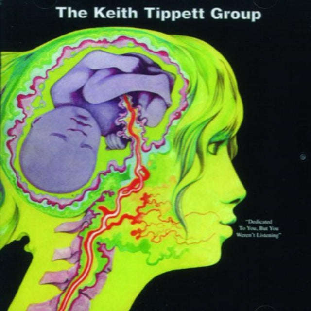 Keith Tippett Group - Dedicated To You. But You Werent Listening (CD)