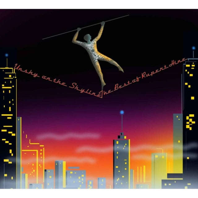 Rupert Hine - Unshy On The Skyline - The Best Of Rupert Hine (CD)
