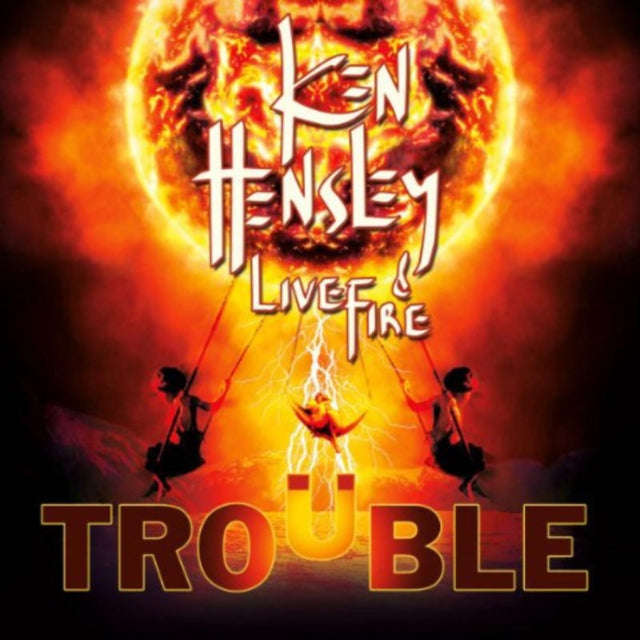 Ken Hensley & Live Fire - Trouble (CD)