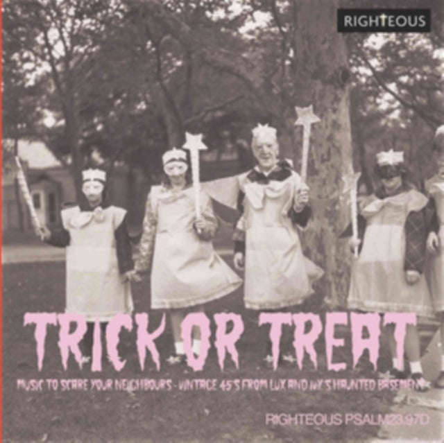 Various Artists - Trick Or Treat: Music To Scare Your Neighbours - Vintage 45S From Lux And Ivys ...