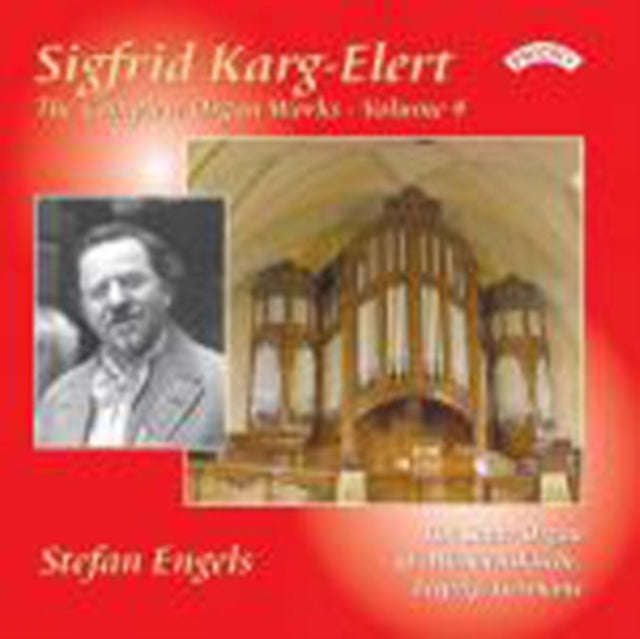 Stefan Engels - The Complete Organ Works Of Sigfrid Karg - Elert. Volume 4 / The Sauer Organ Of M...