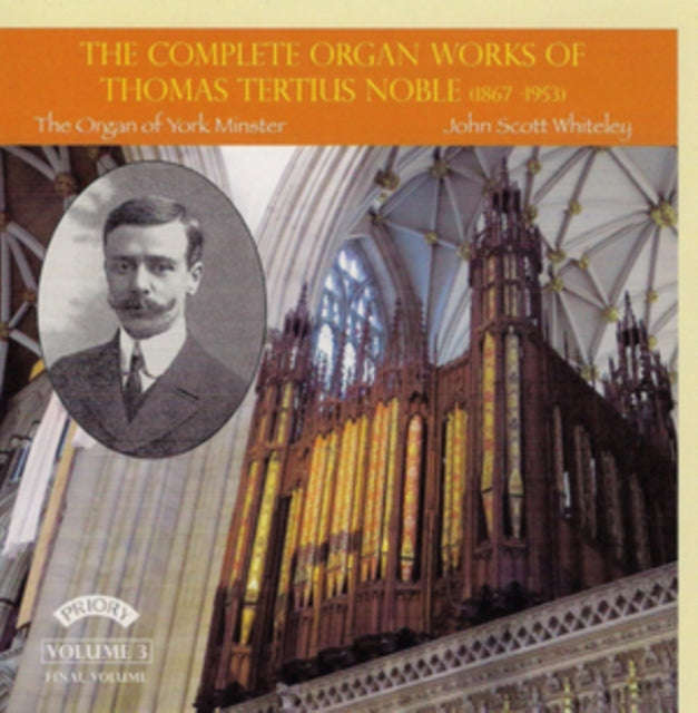 John Scott Whiteley - The Complete Organ Works Of Thomas Tertius Noble (1867-1953) Volume 3 (Fina...