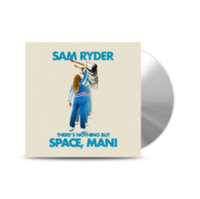 Sam Ryder - Theres Nothing But Space Man! (CD)