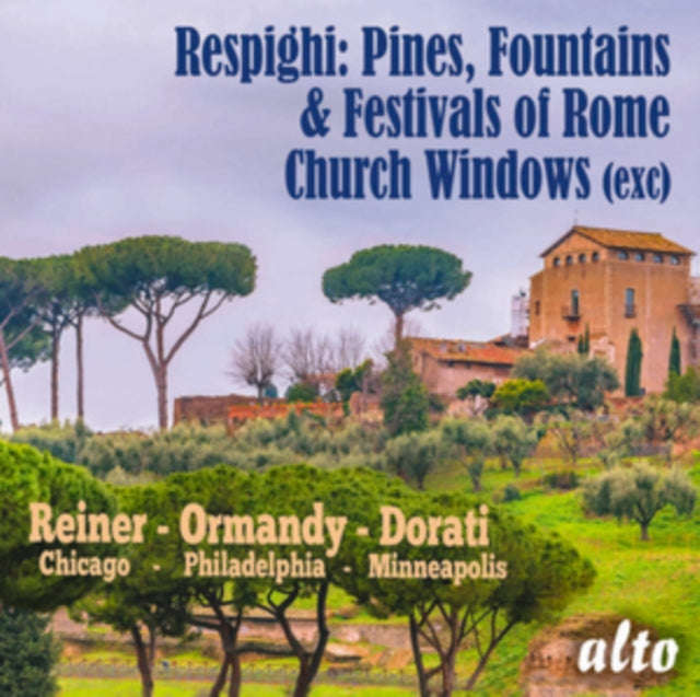 Chicago Symphony Orchestra / Philadephia Orchestra - Respighi: Pini Di Roma / Fontane Di Roma U.A...