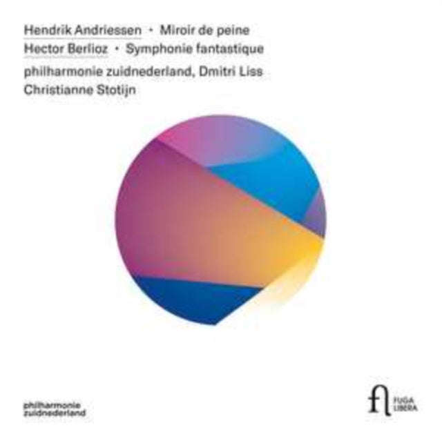 Philharmonie Zuidnederland / Dmitri Liss / Christianne Stotijn - Andriessen: Miroir De Peine - Be...