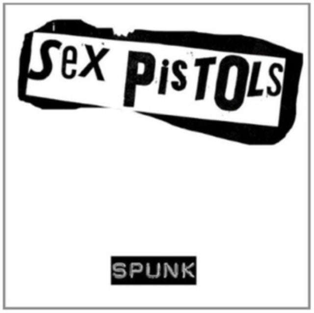 Sex Pistols - Spunk (CD)