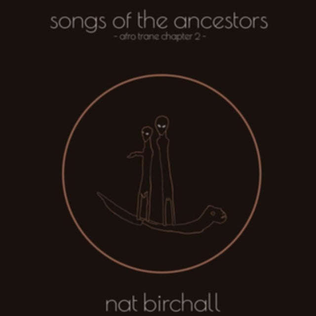 Nat Birchall - Song Of The Ancestors - Afro Trane Chapter 2 (Vinyl)
