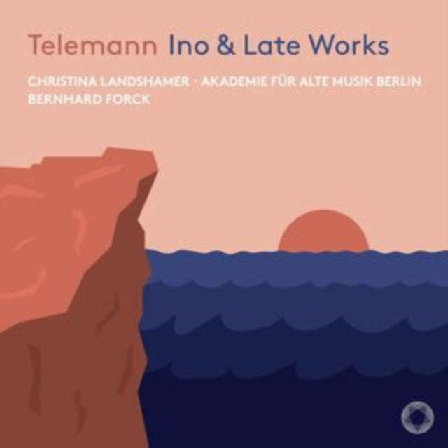 Christina Landshamer / Akademie Fur Alte Musik Berlin / Bernhard Forck - Telemann: Ino & Late Wor...