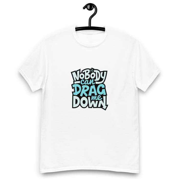 Nobody Can Drag Me Down Tee