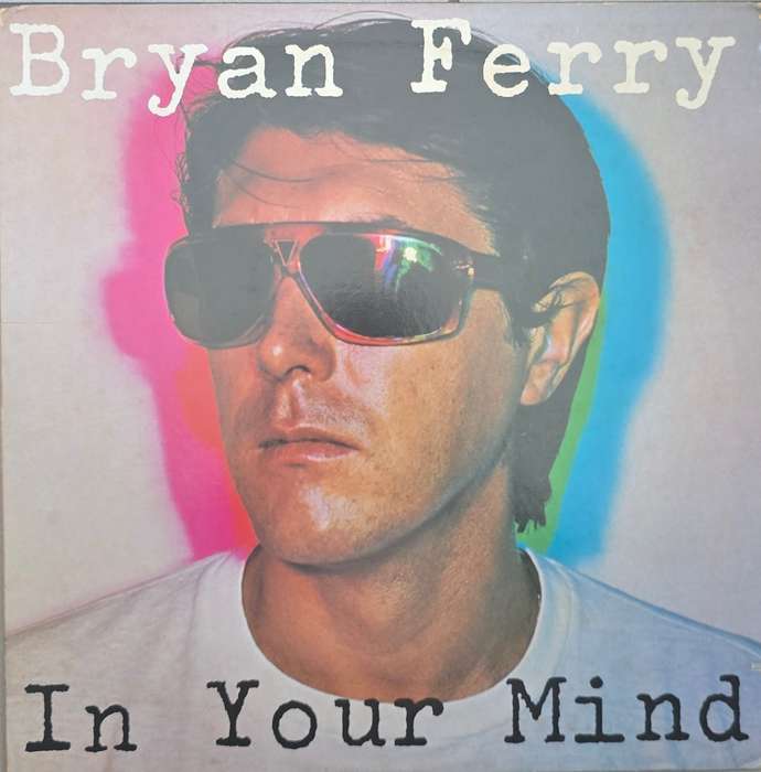 Bryan Ferry  In Your Mind