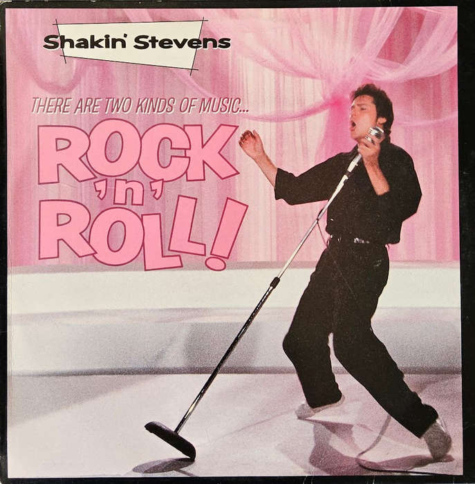 Shakin' Stevens  There Are Two Kinds Of Music... Rock 'N' Roll