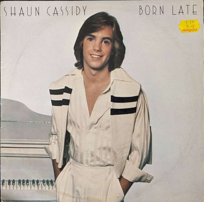Shaun Cassidy  Born Late