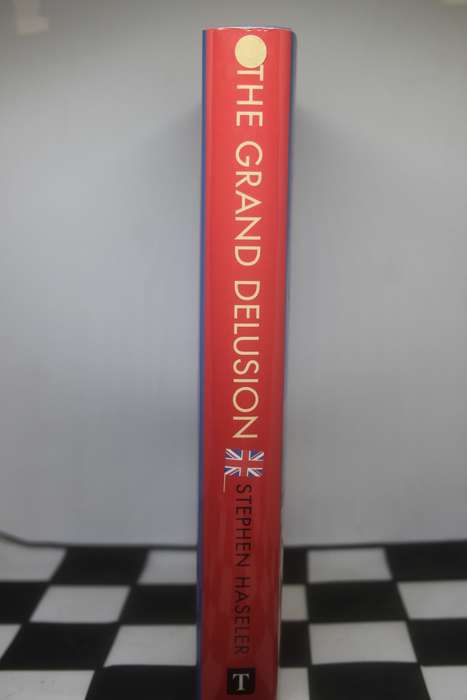 The Grand Delusion by Stephen Haseler