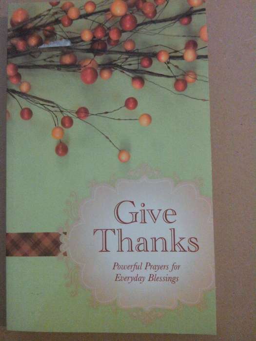 Give Thanks, Powerful prayers for everyday blessings