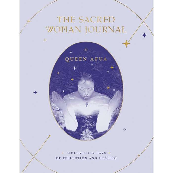 The Sacred Woman Journal: Eighty-Four Days of Reflection and Healing by Queen Afua