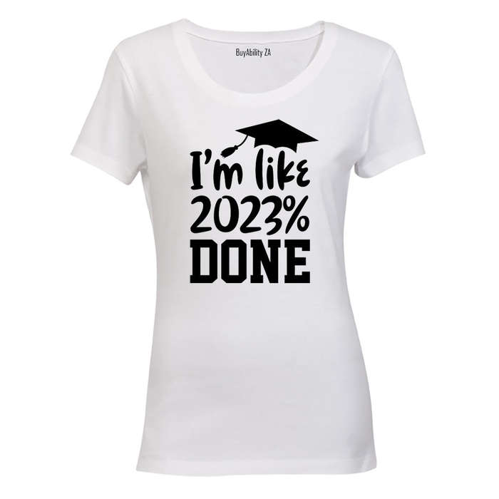 2023% Done - Graduation - Ladies - T-Shirt