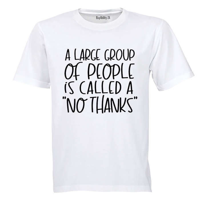 No Thanks - Adults - T-Shirt