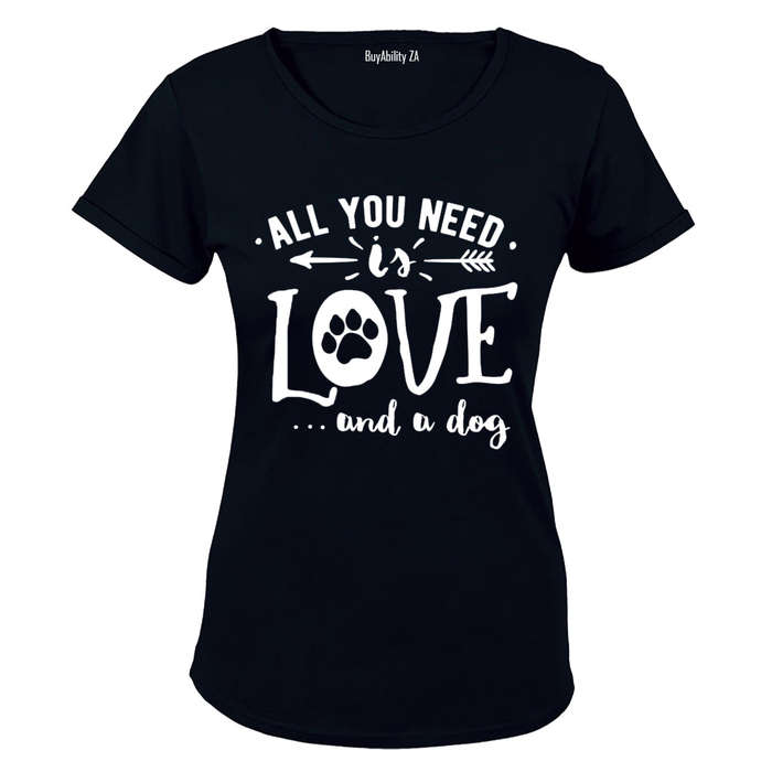 All You Need is Love... and a Dog! - Ladies - T-Shirt
