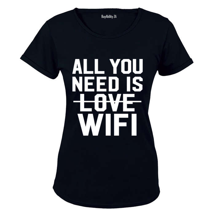 All You Need is WIFI - Ladies - T-Shirt