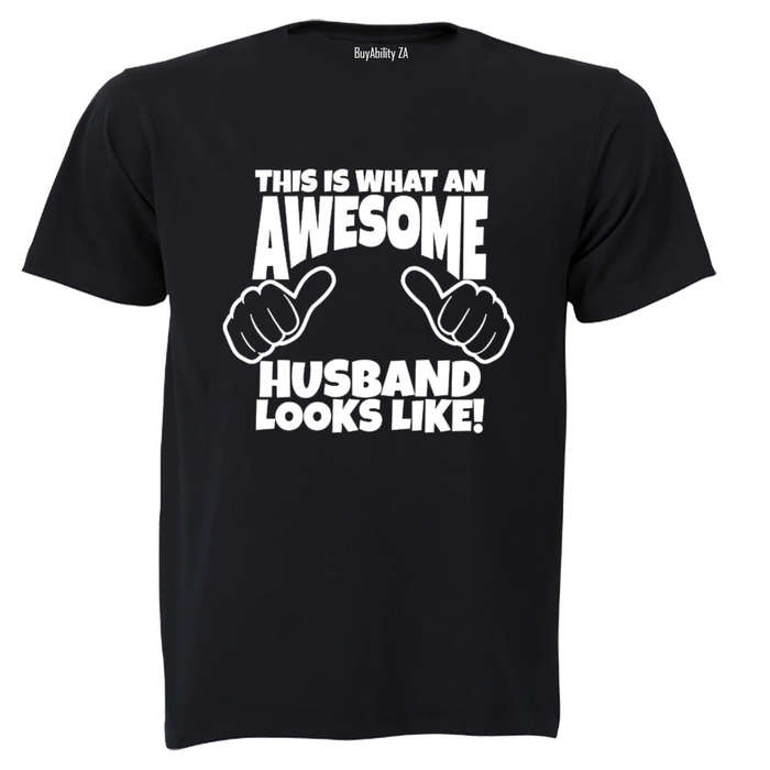 What an Awesome Husband Looks Like - Adults - T-Shirt