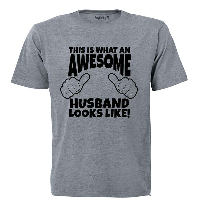What an Awesome Husband Looks Like - Adults - T-Shirt