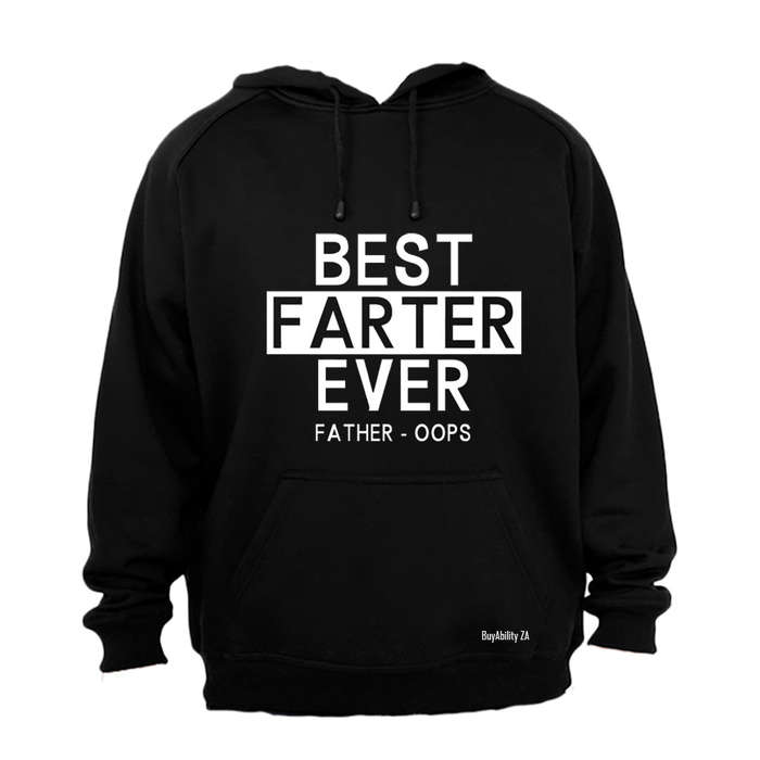 Best Farter Ever - Father, Oops - Hoodie