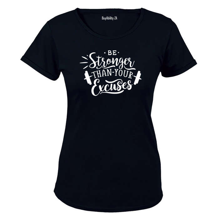 Be Stronger than your Excuses! - Ladies - T-Shirt