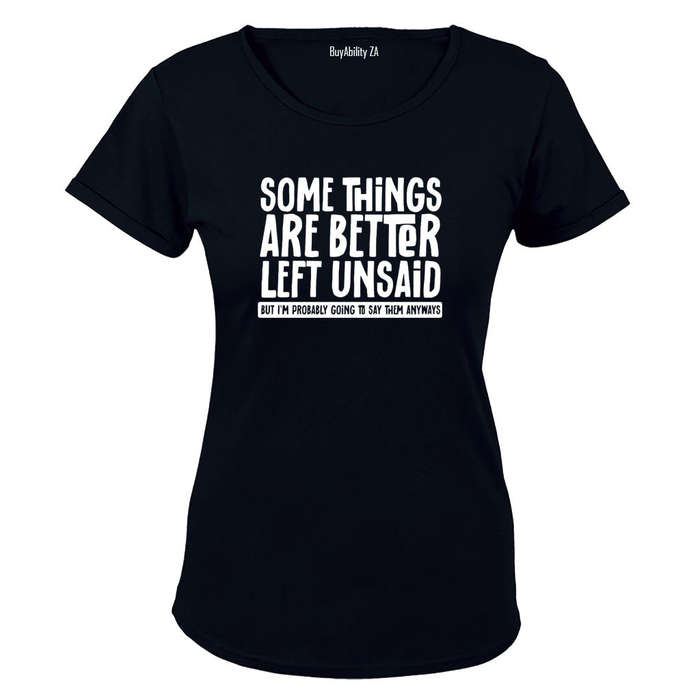 Better Left Unsaid - Ladies - T-Shirt