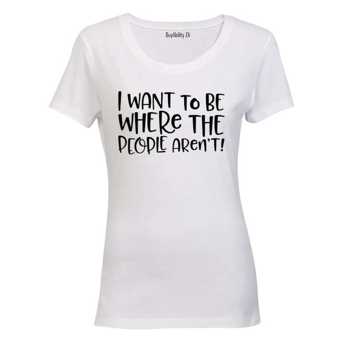 Where The People Aren't - Ladies - T-Shirt