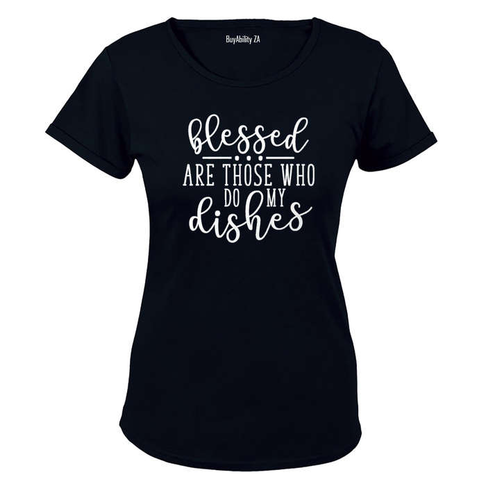 Blessed are those who do my Dishes! - Ladies - T-Shirt