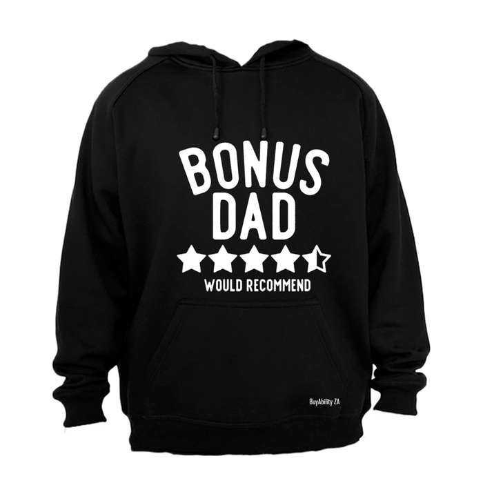 Bonus Dad - Would Recommend - Hoodie