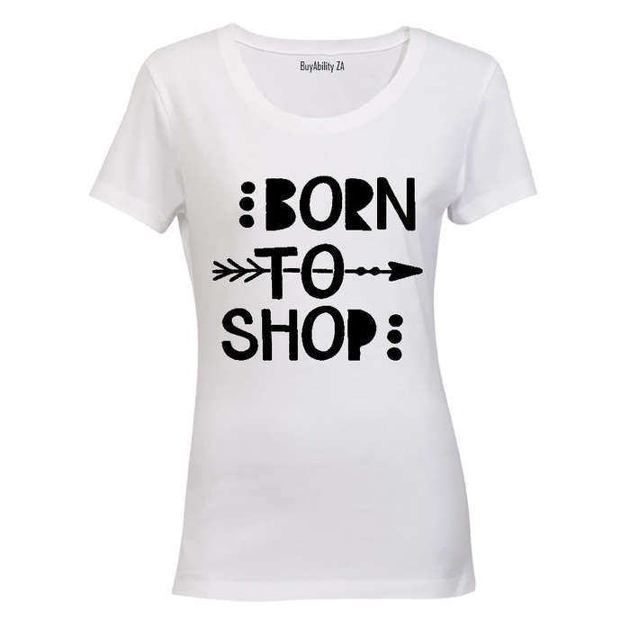 Born to Shop - Ladies - T-Shirt