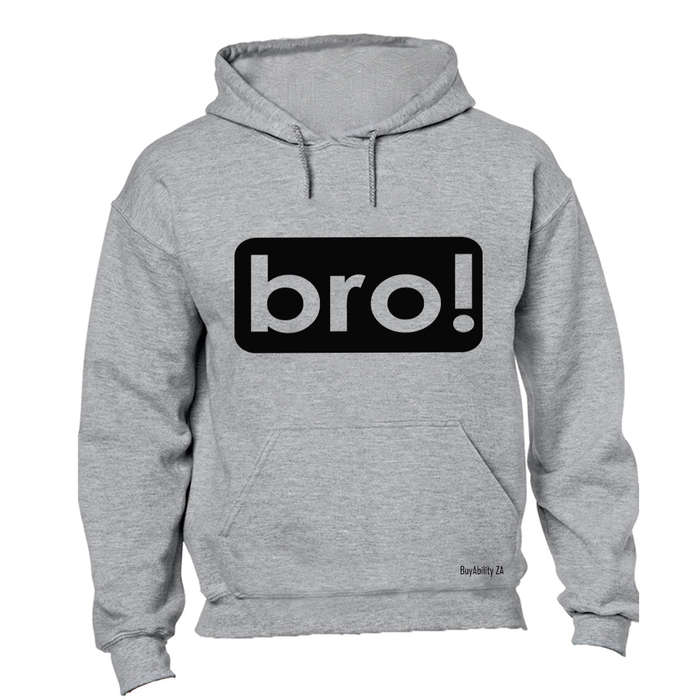 Bro! - Hoodie