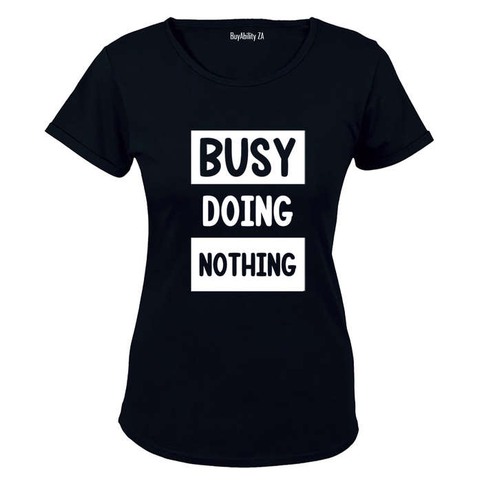 Busy Doing Nothing - Ladies - T-Shirt