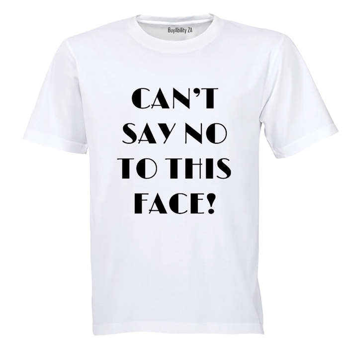 Can't say no to this face - Kids T-Shirt