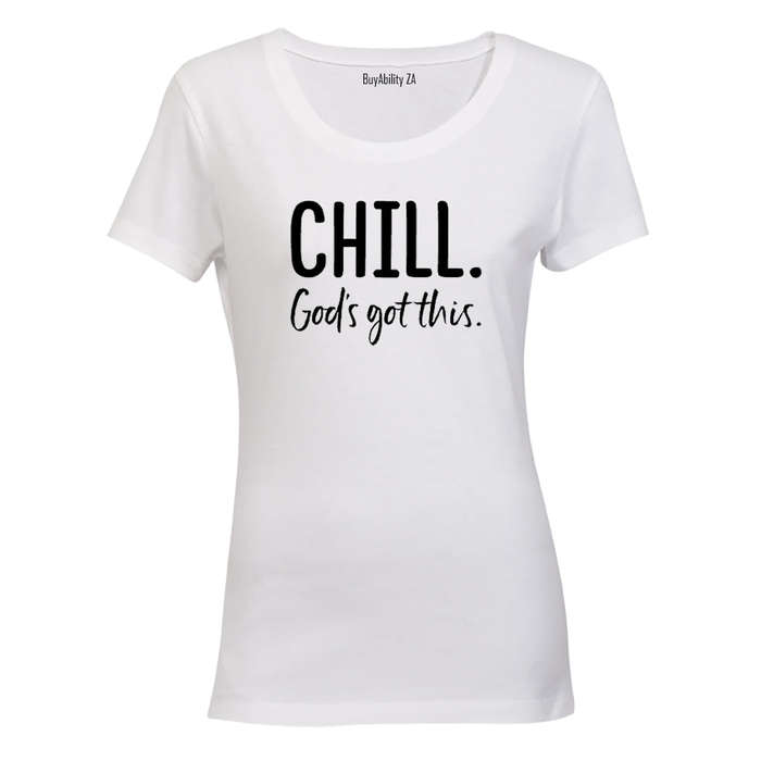 CHILL - God's Got This! - Ladies - T-Shirt