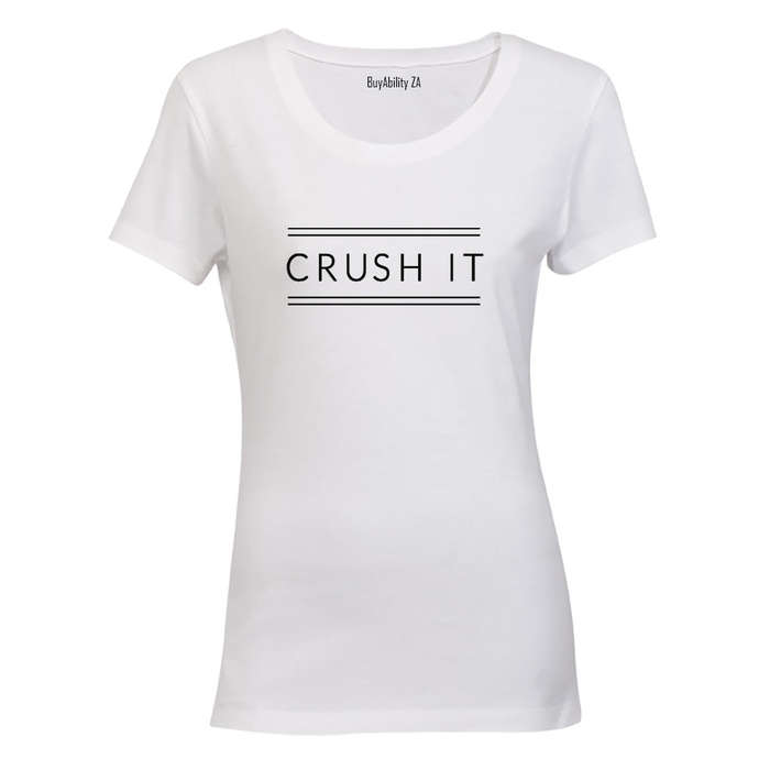 Crush It - Motivation - Ladies - T-Shirt
