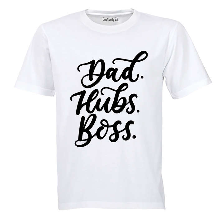 Dad. Hubs. Boss - Adults - T-Shirt