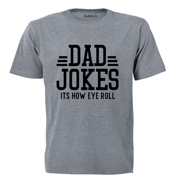 Dad Jokes - How EYE Roll - Adults - T-Shirt