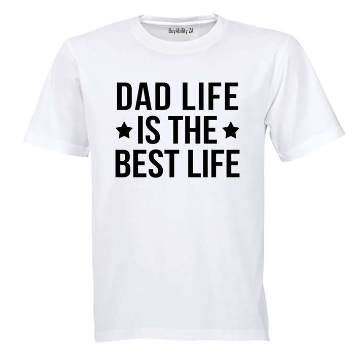 Dad Life - Best Life - Adults - T-Shirt