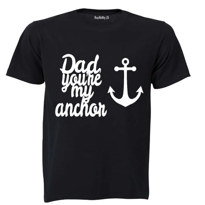 Dad, you're my anchor! - Adults - T-Shirt