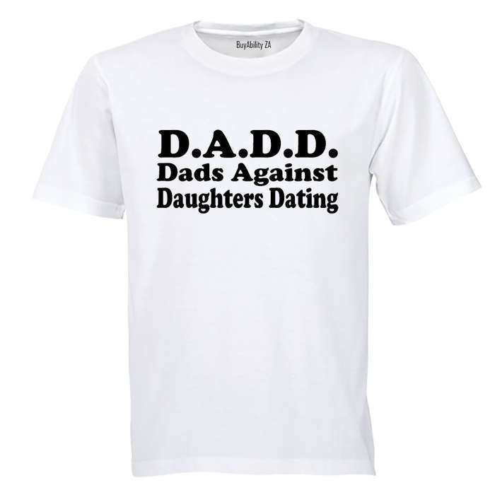 Dads Against Daughters Dating - Adults - T-Shirt