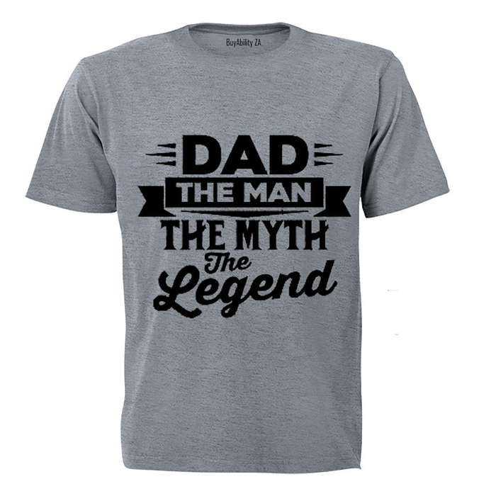 Dad - The Man, The Myth, The Legend.. - Adults - T-Shirt