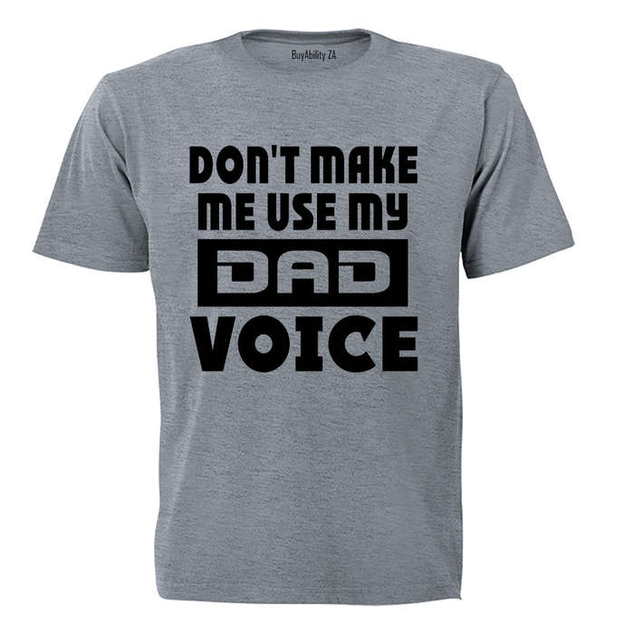 Dad Voice - Adults - T-Shirt
