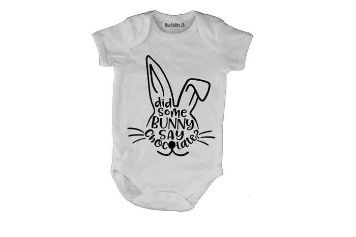 Did Some Bunny Say Chocolate - Easter - Baby Grow