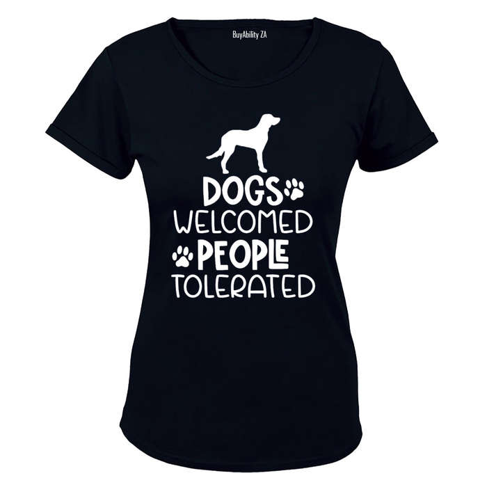 Dogs Welcome - People Tolerated - Ladies - T-Shirt
