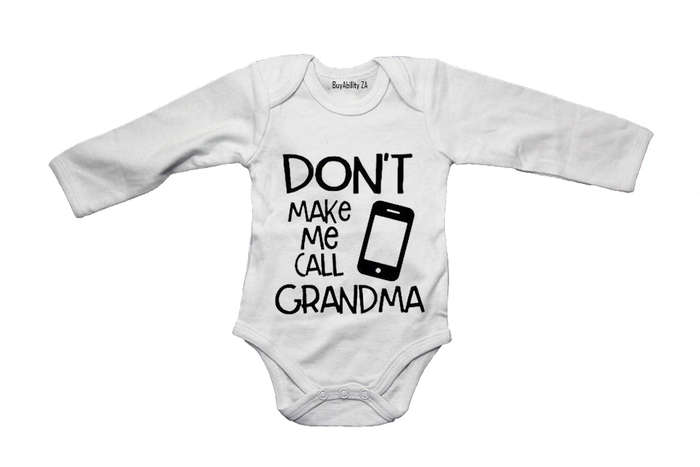 Don't Make Me Call Grandma - Baby Grow