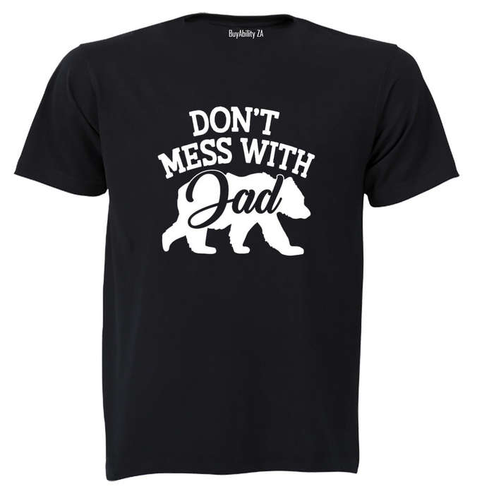Don't Mess With DAD - Adults - T-Shirt
